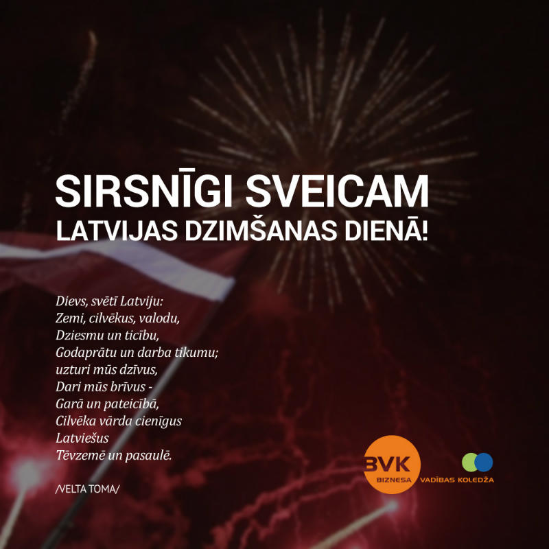 Biznesa vadības koledža sveic savus docētājus un studentus Latvijas valsts 98. dzimšanas dienā!