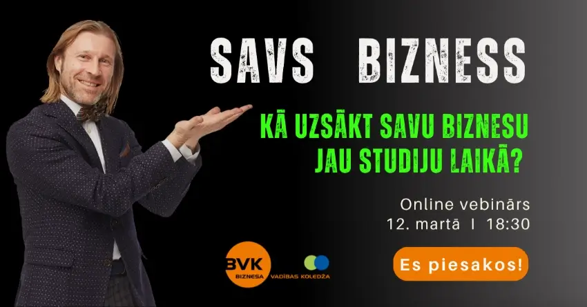 Savs bizness – Kā to uzsākt jau studiju laikā?