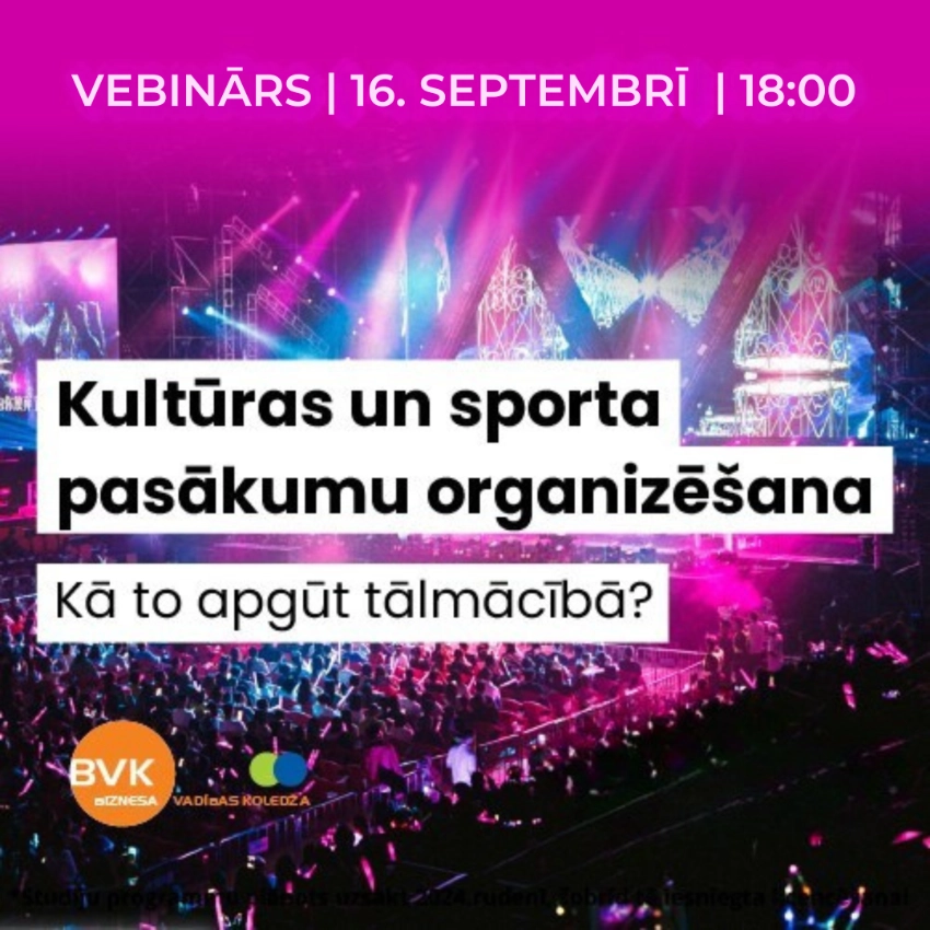 Online vebinārs - Kultūras un sporta pasākumu vadīšana – kā to apgūt tālmācībā? Kultūras un sporta pasākumu vadīšana – kā to apgūt tālmācībā?