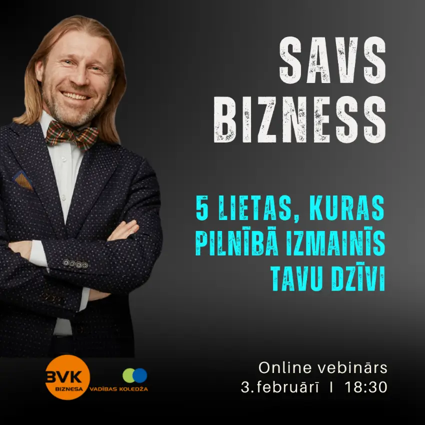 Biznesa vebinārs - 5 lietas, kuras pilnībā izmainīs Tavu dzīvi 5 lietas, kuras pilnībā izmainīs Tavu dzīvi