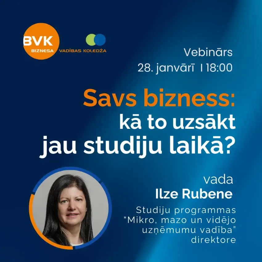 Online vebinārs - Savs bizness. Kā to uzsākt jau studiju laikā? Savs bizness. Kā to uzsākt jau studiju laikā?