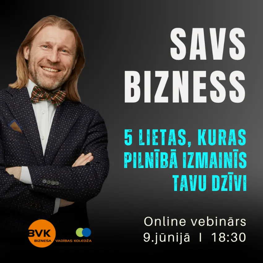 Biznesa vebinārs - 5 lietas, kuras pilnībā izmainīs Tavu dzīvi 5 lietas, kuras pilnībā izmainīs Tavu dzīvi