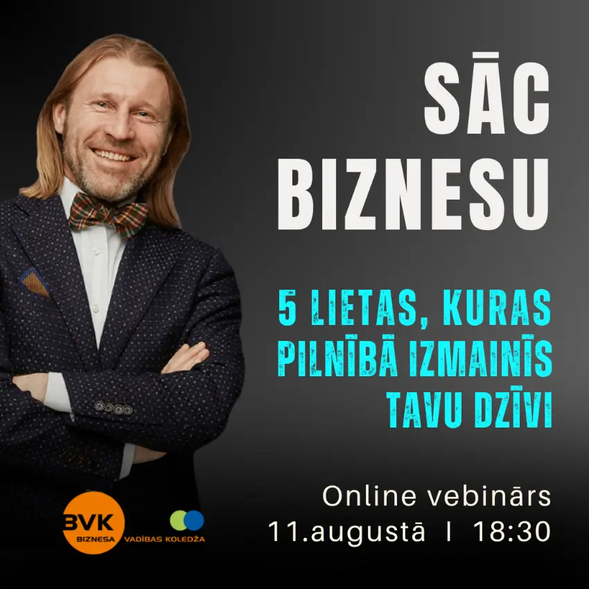 Biznesa vebinārs - 5 lietas, kuras pilnībā izmainīs Tavu dzīvi 5 lietas, kuras pilnībā izmainīs Tavu dzīvi
