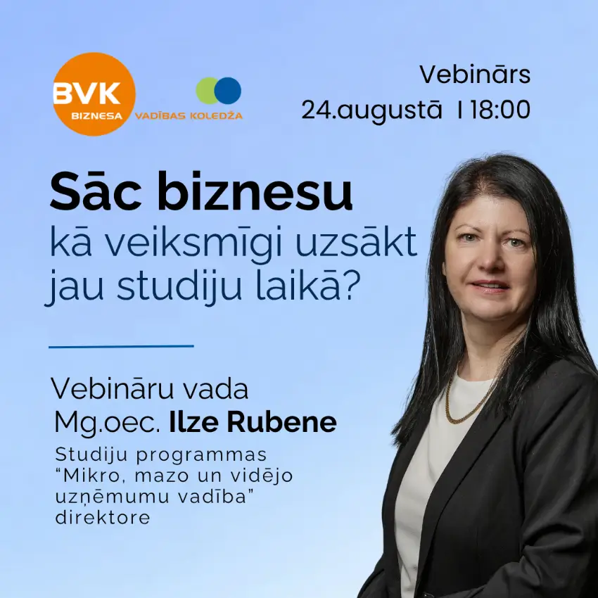 Online vebinārs - Sāc biznesu. Kā veiksmīgi uzsākt jau studiju laikā? Sāc biznesu. Kā veiksmīgi uzsākt jau studiju laikā?