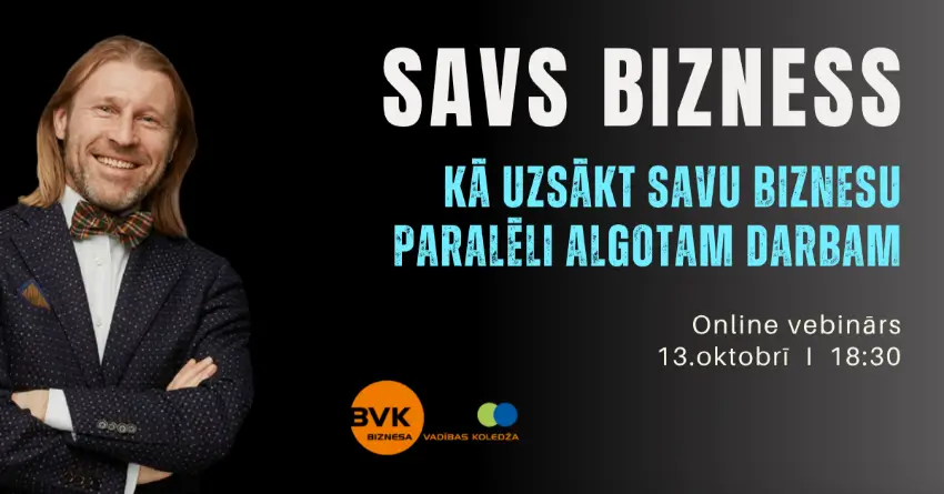 Online vebinārs - Kā uzsākt savu biznesu paralēli algotam darbam? Kā uzsākt savu biznesu paralēli algotam darbam?
