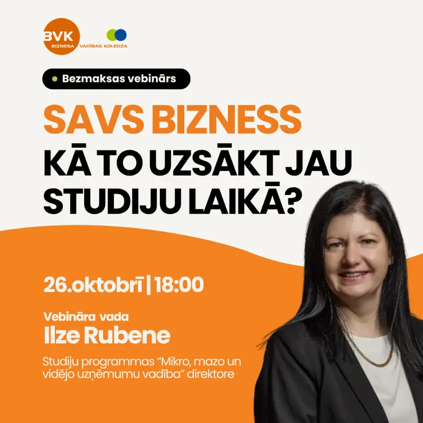 Savs bizness. Kā to uzsākt jau studiju laikā?